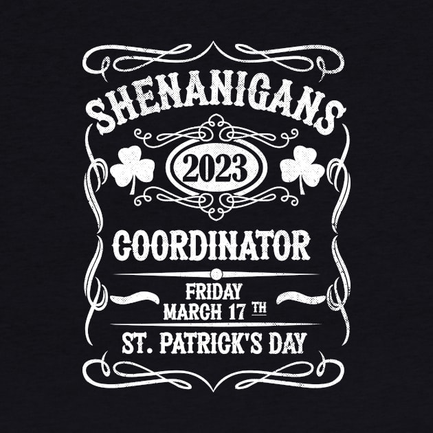 Shenanigans 2023 Coordinator Friday March 17th St. Patrick's Day by RobertBowmanArt